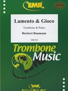Lamento & Gioco by Baumann Herbert for Trombone and Piano (Trombone and Piano)