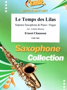 Le Temps des Lilas by Chausson Ernest - Mourey Colette - for Soprano Saxophone and Organ (Soprano Saxophone and Organ)