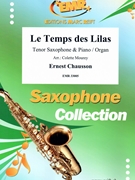 Le Temps des Lilas by Chausson Ernest - Mourey Colette - for Tenor Saxophone and Piano (Tenor Saxophone and Piano)