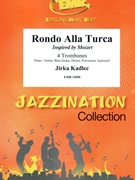 Rondo Alla Turca by Kadlec Jirka for 4 Trombones and Piano (4 Trombones and Piano (Piano / Guitar Bass Guitar Drums Percussion (optional)))