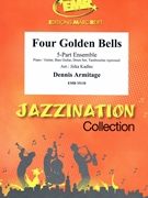 Four Golden Bells by Armitage Dennis - Jirka Kadlec - for 5 - Part Ensemble (5 - Part Ensemble (Piano / Guitar Bass Guitar Drums Percussion (optional)))