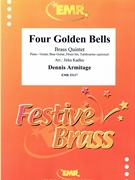 Four Golden Bells by Armitage Dennis - Jirka Kadlec - for 3 Trumpets and 2 Trombones (3 Trumpets and 2 Trombones (Piano / Guitar Bass Guitar Drums Percussion (optional)))