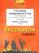I'm Getting Sentimental Over You by Bassman George - Jirka Kadlec - for 5 Trombones (5 Trombones (Piano Guitar Bass Guitar Bongos and Drums optional))
