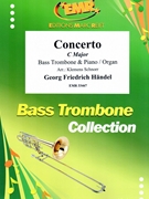 Concerto C Major by Handel George Frideric - Klemens Schnorr - for Bass Trombone and Organ (Bass Trombone and Organ)