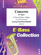 Concerto Bb Major by Handel George Frideric - Klemens Schnorr - for Eb Bass and Organ (Eb Bass and Organ)