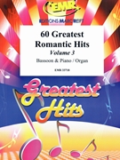 60 Greatest Romantic Hits Volume 3 by Various for Bassoon and Piano (Bassoon and Piano)