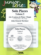 Solo Pieces Vol. 5 by Mortimer John Glenesk for Alto Trombone and Piano (Alto Trombone and Piano (+ Play Back / Play Along CD optional))