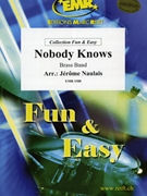 Nobody Knows by Naulais Jerome for Brass Band (Brass Band)