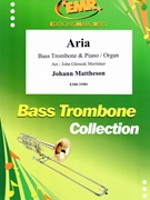Aria by Mattheson Johann - Mortimer John Glenesk - for Bass Trombone and Piano (Bass Trombone and Piano)