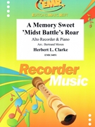 A Memory Sweet 'Midst Battle's Roar by Clarke Herbert L - Moren Bertrand - for Alto Recorder and Piano (Alto Recorder and Piano)