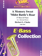 A Memory Sweet 'Midst Battle's Roar by Clarke Herbert L - Moren Bertrand - for Eb Bass and Piano (Eb Bass and Piano)