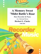 A Memory Sweet 'Midst Battle's Roar by Clarke Herbert L - Moren Bertrand - for Bass Recorder and Piano (Bass Recorder and Piano)