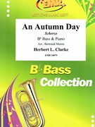 An Autumn Day by Clarke Herbert L - Moren Bertrand - for Bb Bass and Piano (Bb Bass and Piano)