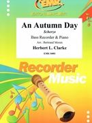 An Autumn Day by Clarke Herbert L - Moren Bertrand - for Bass Recorder and Piano (Bass Recorder and Piano)