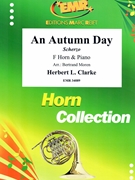 An Autumn Day by Clarke Herbert L - Moren Bertrand - for Horn and Piano (Horn and Piano)