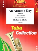 An Autumn Day by Clarke Herbert L - Moren Bertrand - for Tuba and Piano (Tuba and Piano)