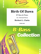Birth Of Dawn by Clarke Herbert L - Moren Bertrand - for Bb Bass and Piano (Bb Bass and Piano)