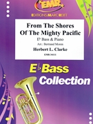 From The Shores Of The Mighty Pacific by Clarke Herbert L - Moren Bertrand - for Eb Bass and Piano (Eb Bass and Piano)