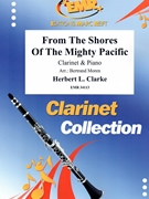 From The Shores Of The Mighty Pacific by Clarke Herbert L - Moren Bertrand - for Clarinet and Piano (Clarinet and Piano)