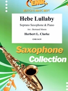 Hebe Lullaby by Clarke Herbert L - Moren Bertrand - for Soprano Saxophone and Piano (Soprano Saxophone and Piano)