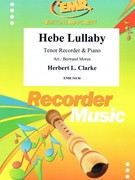 Hebe Lullaby by Clarke Herbert L - Moren Bertrand - for Tenor Recorder and Piano (Tenor Recorder and Piano)