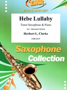 Hebe Lullaby by Clarke Herbert L - Moren Bertrand - for Tenor Saxophone and Piano (Tenor Saxophone and Piano)