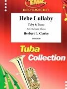Hebe Lullaby by Clarke Herbert L - Moren Bertrand - for Tuba and Piano (Tuba and Piano)