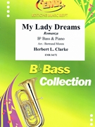 My Lady Dreams by Clarke Herbert L - Moren Bertrand - for Bb Bass and Piano (Bb Bass and Piano)