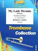 My Lady Dreams by Clarke Herbert L - Moren Bertrand - for Trombone and Piano (Trombone and Piano)
