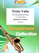 Trixie Valse by Clarke Herbert L - Moren Bertrand - for Alto Saxophone and Piano (Alto Saxophone and Piano)