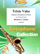 Trixie Valse by Clarke Herbert L - Moren Bertrand - for Soprano Saxophone and Piano (Soprano Saxophone and Piano)