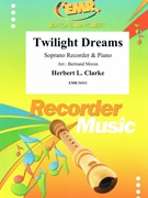 Twilight Dreams by Clarke Herbert L - Moren Bertrand - for Soprano Recorder and Piano (Soprano Recorder and Piano)