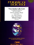 Nun danket alle Gott by Cruger Johann - Hardy Schneiders - for Chorus (Chorus (SATB) and Brass Band (Organ optional))