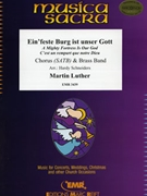 Ein' feste Burg ist unser Gott by Luther Martin - Hardy Schneiders and Bertrand Moren - for Chorus (Chorus (SATB) and Brass Band (Organ optional))