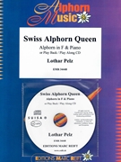 Swiss Alphorn Queen by Pelz Lothar for Alphorn w/ Audio (Alphorn and CD Play Back / Play Along)