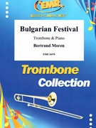 Bulgarian Festival by Moren Bertrand for Trombone and Piano (Trombone and Piano)