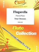 Flugarella by Cheseaux Tony for Flute and Piano (Flute and Piano)