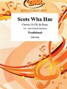 Scots Wha Hae by Traditional - Mortimer John Glenesk - for Chorus (Chorus (SATB) and Piano (includes 20 parts of Chorus))