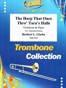The Harp That Once Thro' Tara's Halls by Clarke Herbert L - Moren Bertrand - for Trombone and Piano (Trombone and Piano)
