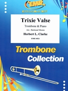 Trixie Valse by Clarke Herbert L - Moren Bertrand - for Trombone and Piano (Trombone and Piano)