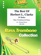 The Best Of Herbert L. Clarke by Clarke Herbert L - Moren Bertrand - for Bass Trombone and Piano (Bass Trombone and Piano)