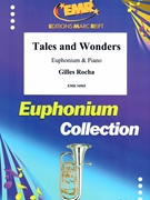Tales and Wonders by Rocha Gilles for Euphonium and Piano (Euphonium and Piano)