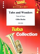 Tales and Wonders by Rocha Gilles for Tuba and Piano (Tuba and Piano)