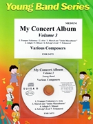 My Concert Album Volume 3 by Various for Concert Band - Blasorchester - Harmonie (Concert Band - Blasorchester - Harmonie)