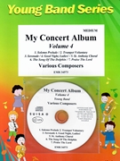 My Concert Album Volume 4 by Various for Concert Band - Blasorchester - Harmonie (Concert Band - Blasorchester - Harmonie)