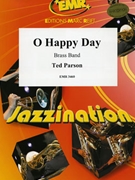 O Happy Day by Parson Ted - Moren - for Brass Band (Brass Band)