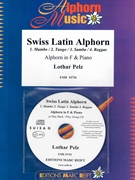 Swiss Latin Alphorn by Pelz Lothar for Alphorn and Piano (Alphorn and Piano (or Play Back / Play Along CD))
