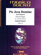 Pie Jesu Domine by Faure Gabriel - Klemens Schnorr - for Flute and Organ (Flute and Organ)