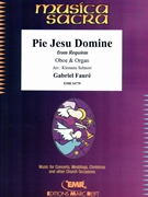 Pie Jesu Domine by Faure Gabriel - Klemens Schnorr - for Oboe and Organ (Oboe and Organ)