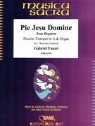 Pie Jesu Domine by Faure Gabriel - Klemens Schnorr - for Piccolo Trumpet and Organ (Piccolo Trumpet and Organ)